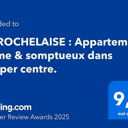 La Rochelaise : Appartement Calme & Somptueux Dans L'Hyper Centre. La Rochelle  Exterior photo